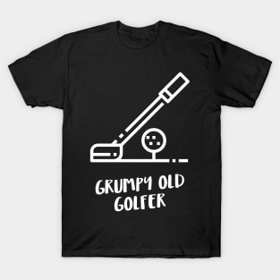 grumpy old golfer T-Shirt